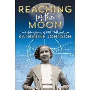 Reaching for the Moon -- Katherine Johnson